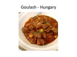 Goulash - Hungary

 