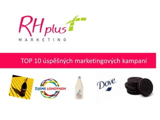TOP 10 úspěšných marketingových kampaní
 