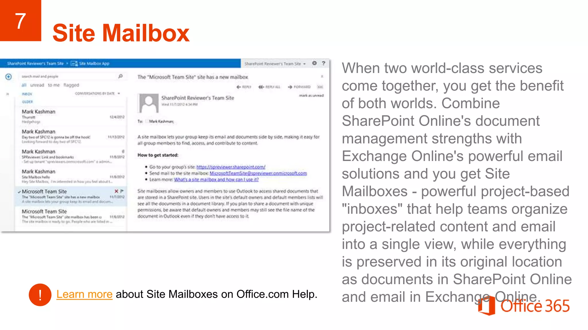 Learn more about Site Mailboxes on Office.com Help.