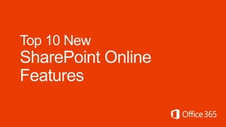 Top 10 New SharePoint Online Features