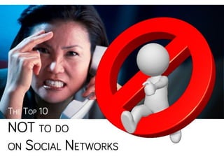 Top 10 - not to do on social media