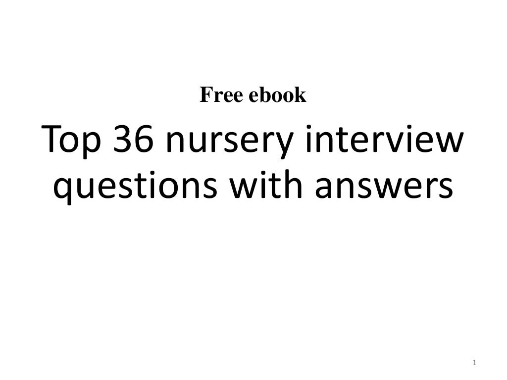 Top 36 nursery interview questions with answers pdf