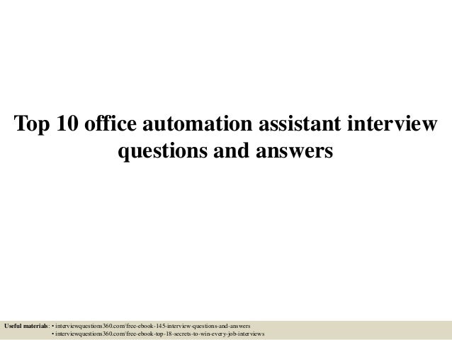 top 10 office automation assistant interview questions and answers office automation assistant