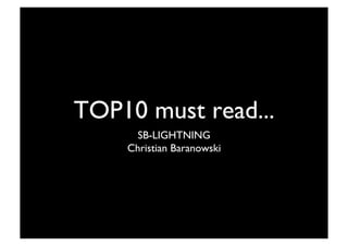 TOP10 must read...	

       SB-LIGHTNING 	

     Christian Baranowski	

 