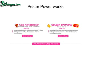 Pester Power works
 