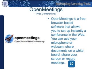OpenMeetings(Web Conferencing)<br />OpenMeetings is a free browser-based software that allows you to set up instantly a co...