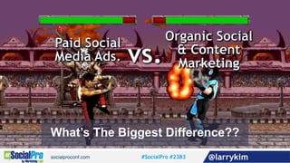 Larry’s #9 Social Ads Hack:
Turn Low Engagement
Updates Into High Engagement
Posts w/ Keyword Targeting
(and other Targeti...