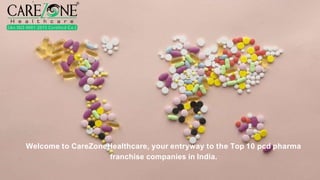Welcome to CareZoneHealthcare, your entryway to the Top 10 pcd pharma
franchise companies in India.
 