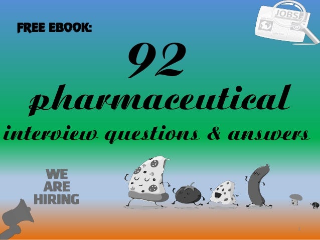 92 Pharmaceutical Interview Questions And Answers
