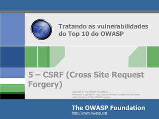 Tratando as vulnerabilidades do Top 10 do OWASP 5 – CSRF (Cross Site Request Forgery) 