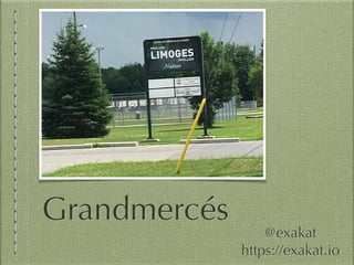  Grandmercés
@exakat
https://exakat.io
 