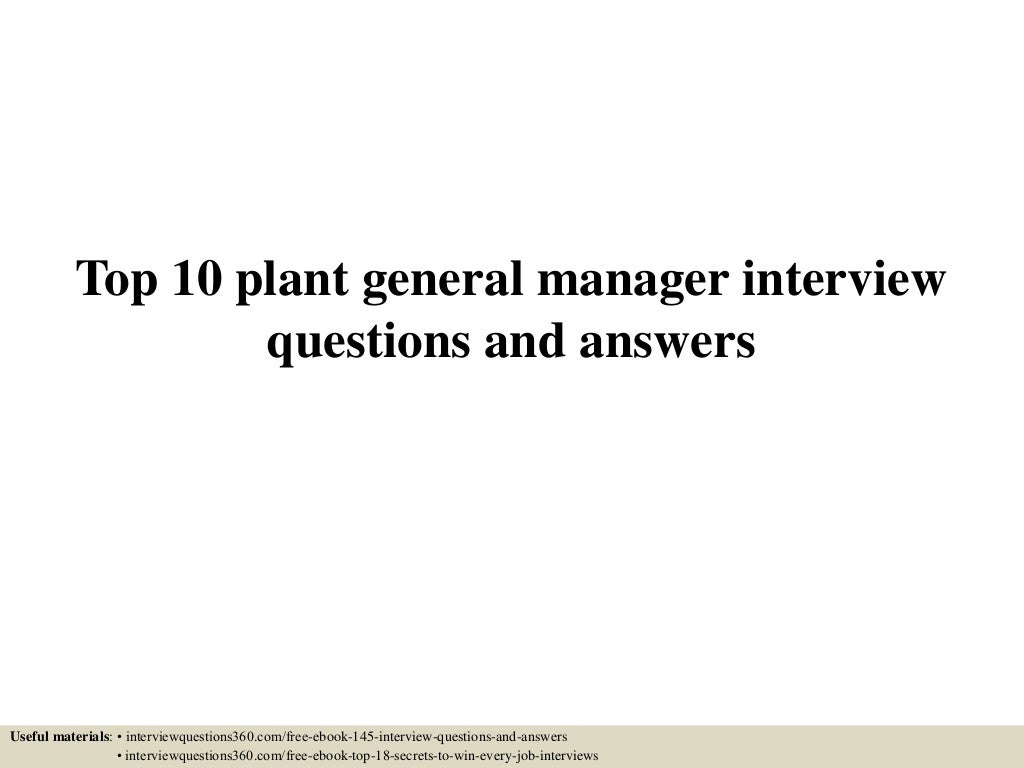 Top 10 plant general manager interview questions and answers Top 10 plant general manager interview questions and answers