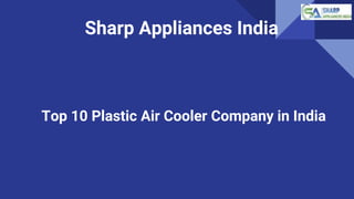 Sharp Appliances India
Top 10 Plastic Air Cooler Company in India
 
