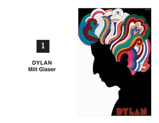 1
Dylan
Milt Glaser

 