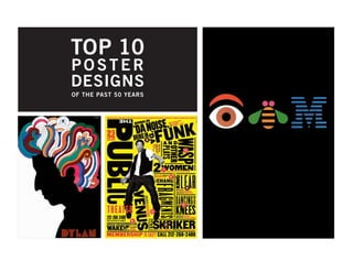 TOP 10
POSTER
DESIGNS
OF THE PAST 50 YEARS

 