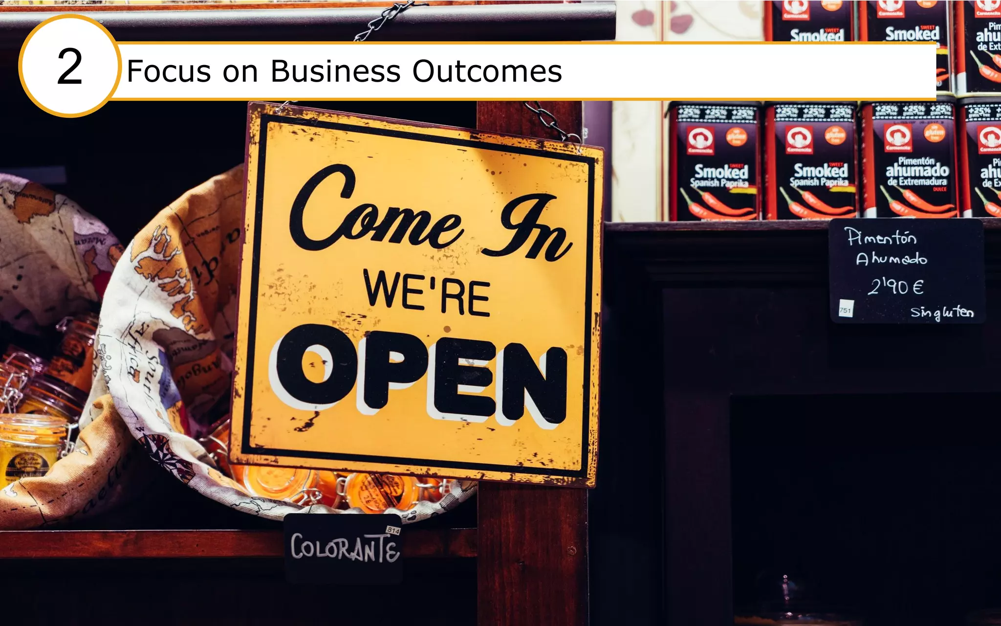 16
#2 Focus on Business Outcomes#2 Focus on Business Outcomes2
 