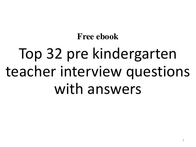 top 32 pre kindergarten teacher interview questions and kindergarten questions