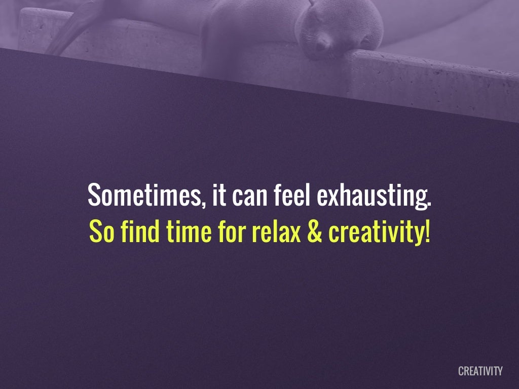 Sometimes, it can feel exhausting.