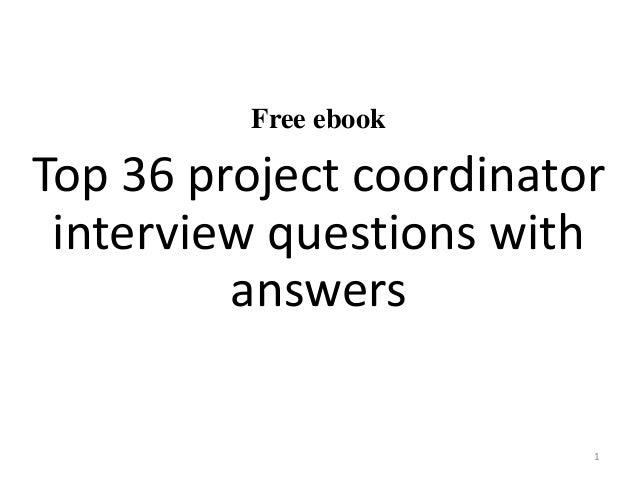 top 10 project coordinator interview questions and answers project coordinator sample interview questions