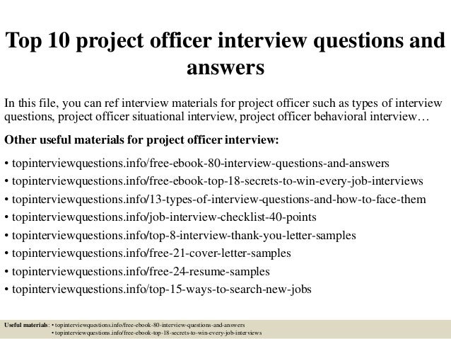 Top 10 project officer interview questions and answers Top 10 project officer interview questions and answers