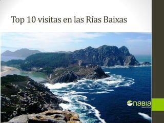 Top 10 visitas en las Rías Baixas
 
