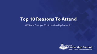 Williams Group’s 2013 Leadership Summit
 