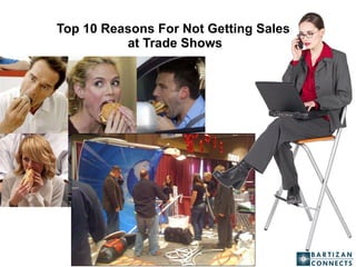 Top 10 Reasons For Not Getting Sales  at Trade Shows 