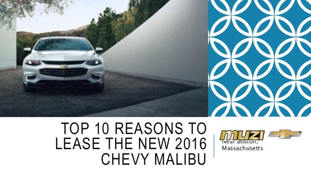 malibu lease reasons boston chevy near ma slideshare