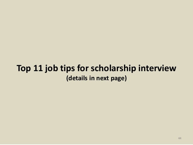 What are some common questions asked during scholarship interviews?