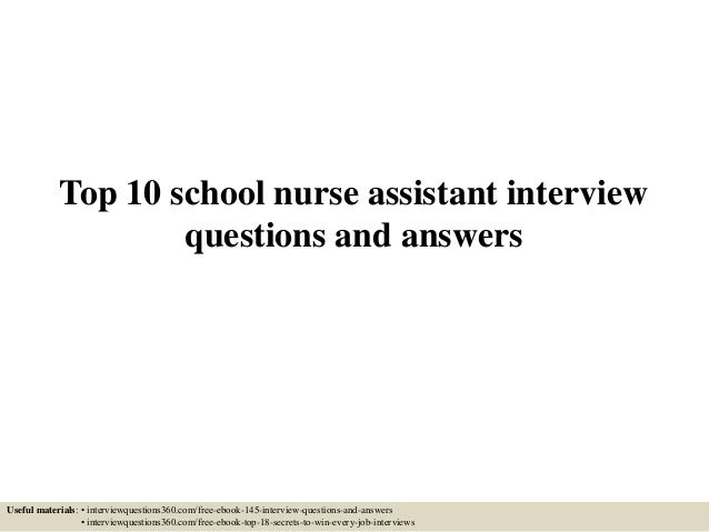 top 10 school nurse assistant interview questions and answers school nurse interview