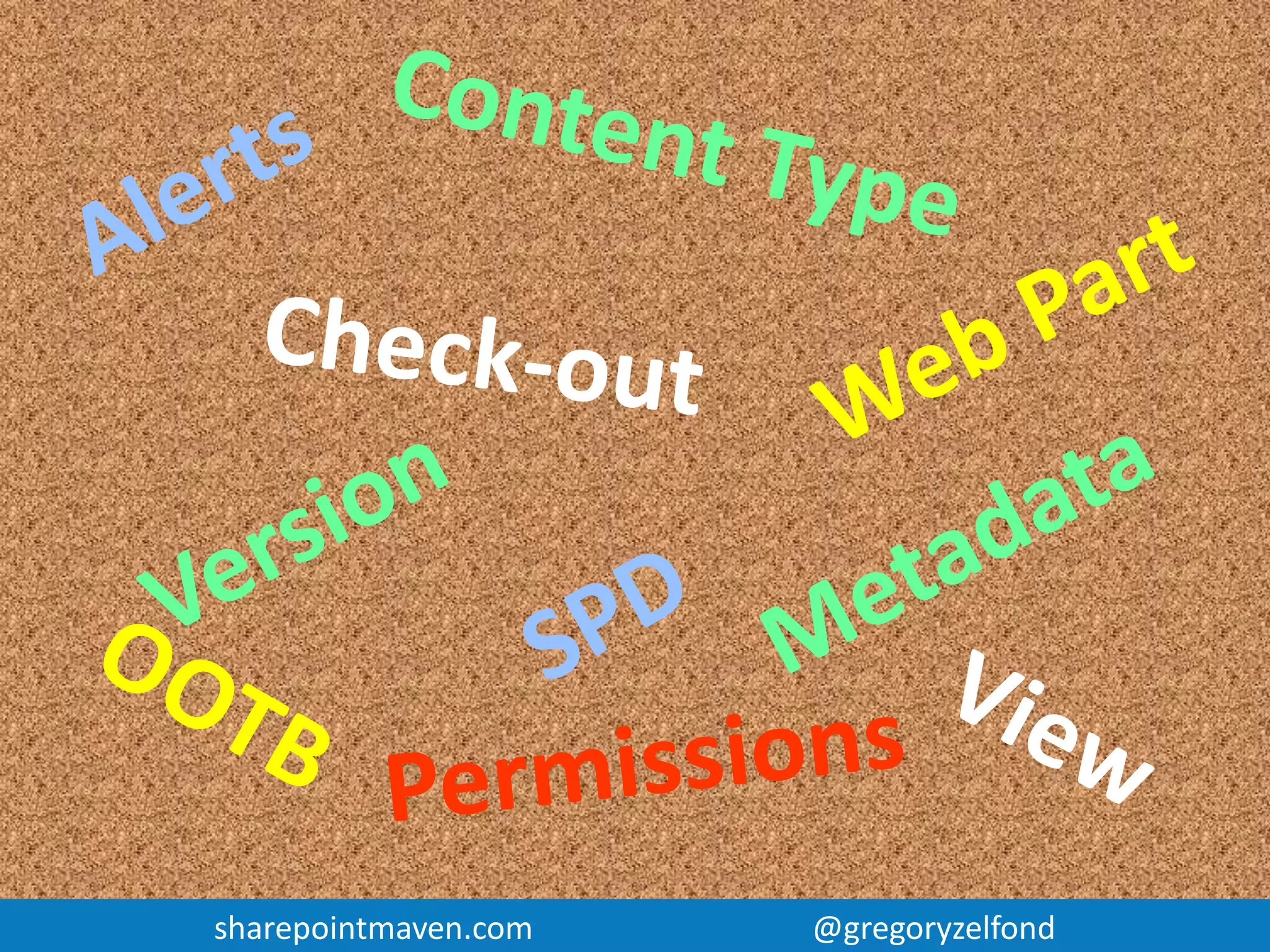 sharepointmaven.com @gregoryzelfondsharepointmaven.com @gregoryzelfond
About Me
 Gregory Zelfond
 10+ years of experience with SharePoint
 SharePoint advocate, blogger
 Love to solve business problems using code-free, out of
the box SharePoint configurations
 Owner of SharePoint Maven (sharepointmaven.com)
 