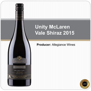 Unity McLaren
Vale Shiraz 2015
Producer: Allegiance Wines
 