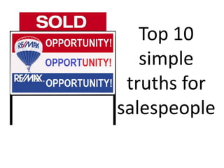 Top 10
simple
truths for
salespeople
 