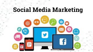 Social Media Marketing
 
