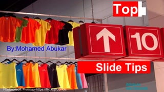 Top
By:Mohamed Abukar
Article by
Garr Reynolds
Slide Tips
Photo criedit: Photocapy https://flic.kr/p/JBhGc
 