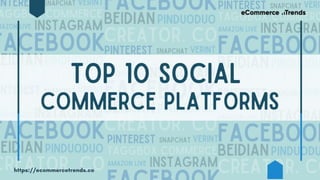 Top 10 Social Commerce Platforms .pdf