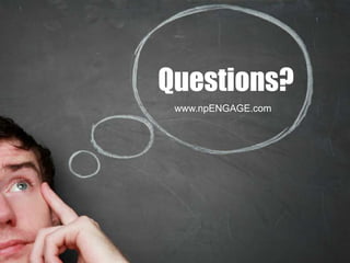 Questions?
              www.npENGAGE.com




10/11/2012    61
 