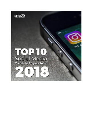 Top 10 social media trends to prepare for in 2018