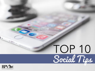 TOP 10
Social Tips
 