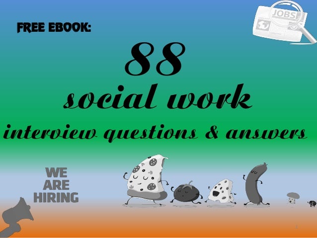 top 10 social work interview questions and answers social work interview questions