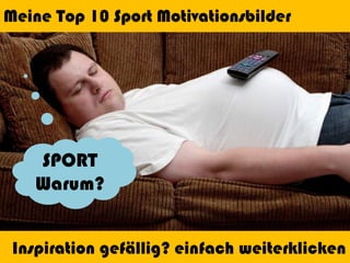 Meine Top 10 Sport Motivationsbilder

SPORT
Warum?
Inspiration gefällig? einfach weiterklicken

 