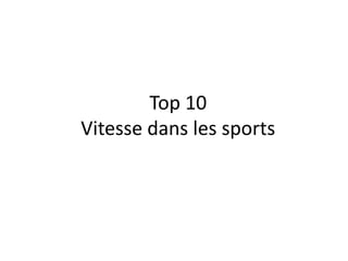 Top 10 Vitesse dans les sports 