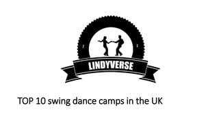 TOP 10 swing dance camps in the UK
 