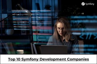 Top 10 Symfony Development Companies
 