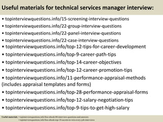 Useful materials for technical services manager interview:
• topinterviewquestions.info/15-screening-interview-questions
• topinterviewquestions.info/22-group-interview-questions
• topinterviewquestions.info/22-panel-interview-questions
• topinterviewquestions.info/22-case-interview-questions
• topinterviewquestions.info/top-12-tips-for-career-development
• topinterviewquestions.info/top-9-career-path-tips
• topinterviewquestions.info/top-14-career-objectives
• topinterviewquestions.info/top-12-career-promotion-tips
• topinterviewquestions.info/11-performance-appraisal-methods
(includes appraisal templates and forms)
• topinterviewquestions.info/top-28-performance-appraisal-forms
• topinterviewquestions.info/top-12-salary-negotiation-tips
• topinterviewquestions.info/top-9-tips-to-get-high-salary
Useful materials: • topinterviewquestions.info/free-ebook-80-interview-questions-and-answers
• topinterviewquestions.info/free-ebook-top-18-secrets-to-win-every-job-interviews
 