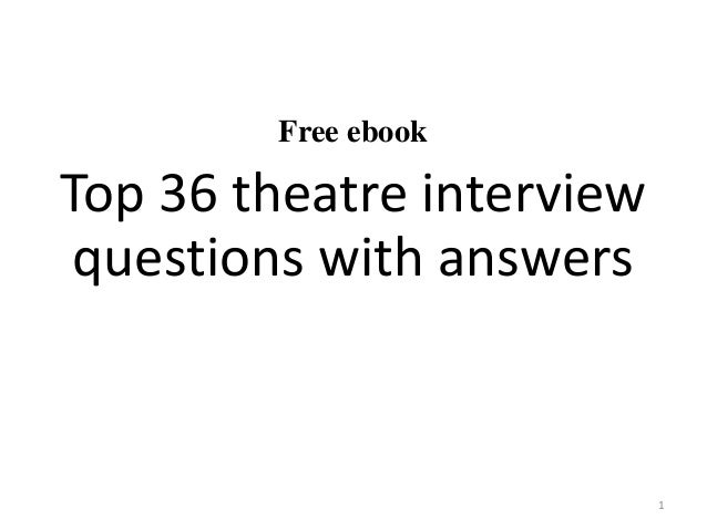 Top 36 Theatre Interview Questions With Answers Pdf