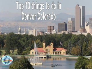 Top 10 things to do in Denver Colorado