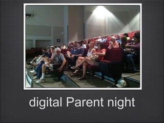 digital Parent night
 