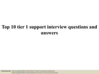 Top 10 tier 1 support interview questions and answers | PPTX