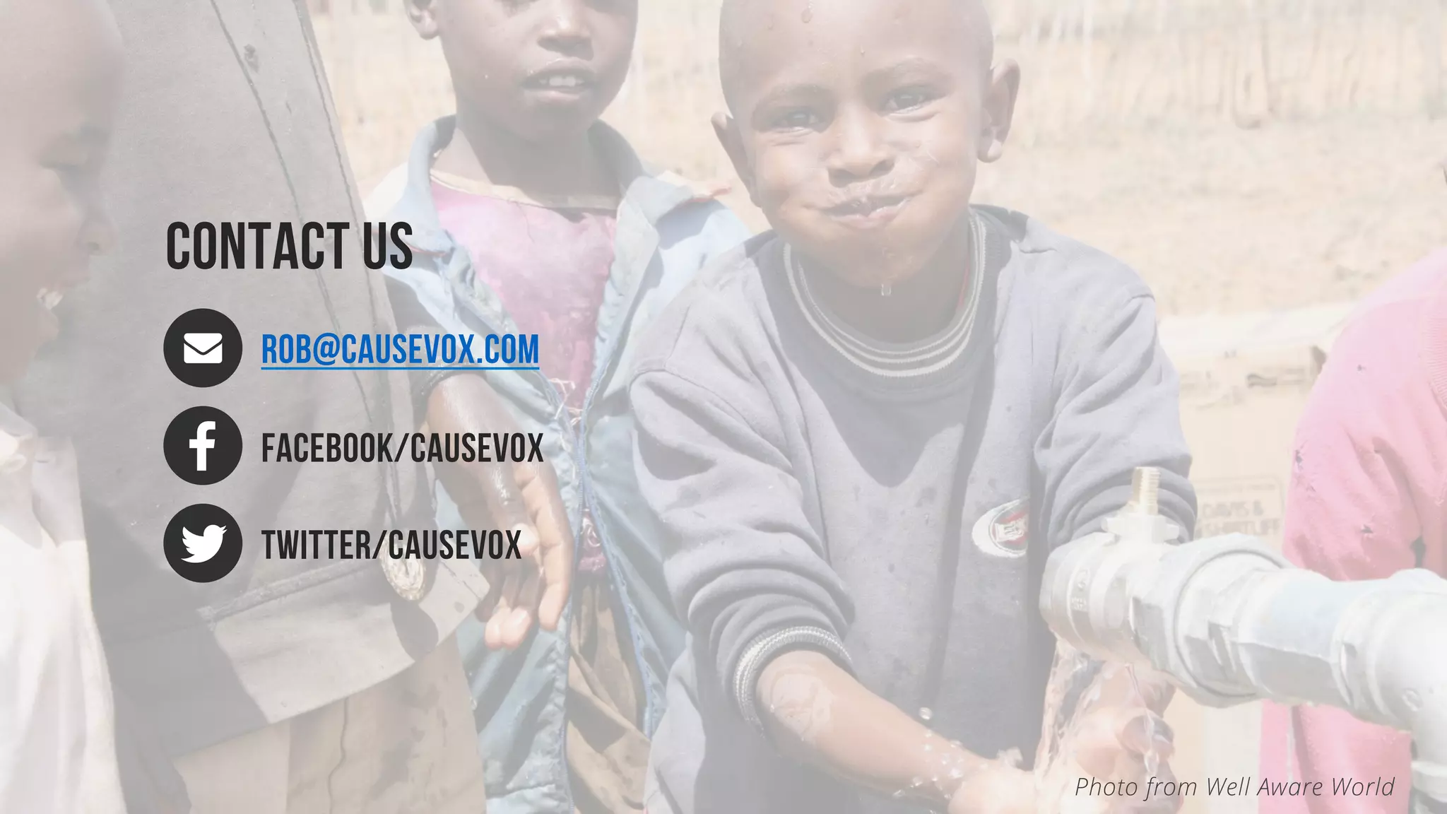 #GIVINGTUESDAY
ROB@causevox.com
Facebook/causevox
twıtter/causevox
CONTACT US
Photo from Well Aware World
 